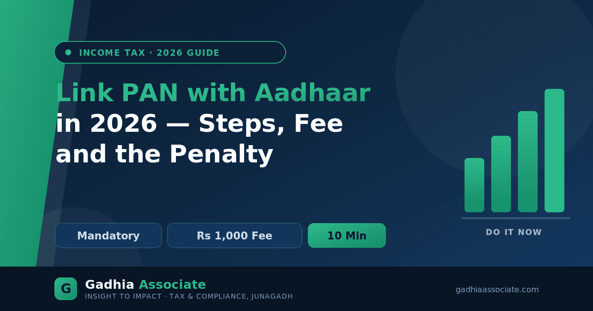 How to Link PAN with Aadhaar in 2026: Steps, Fee and the Penalty for Missing It